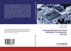 Buchcover von Testing Methods For Fault Detection In Electronic Circuits