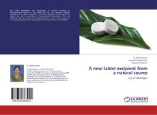 Copertina di A new tablet excipient from a natural source