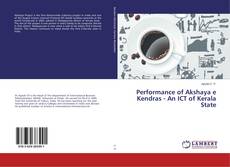 Capa do livro de Performance of Akshaya e Kendras - An ICT of Kerala State 