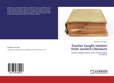 Couverture de Teacher taught relation from sanskrit Literature