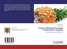 Buchcover von Factors Affecting Pineapple Production In Uganda