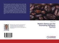 Couverture de Media's Status quo for Promoting Ethiopian Tourism