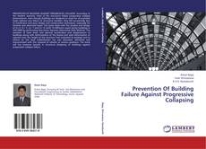 Copertina di Prevention Of Building Failure Against Progressive Collapsing