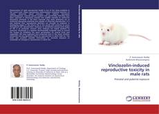Buchcover von Vinclozolin-induced reproductive toxicity in male rats