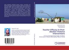 Couverture de Teacher Efficacy In Post-election Violence Interventions