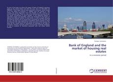 Capa do livro de Bank of England and the market of housing real estates 