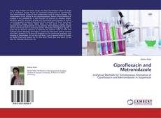Buchcover von Ciprofloxacin and Metronidazole