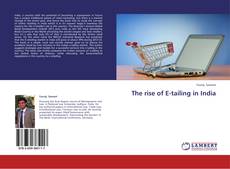 Couverture de The rise of E-tailing in India