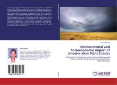 Copertina di Environmental and Socioeconomic impact of Invasive alien Plant Species