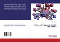 Polycomb Proteins in Health and Disease的封面