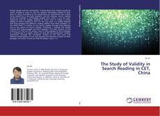 Couverture de The Study of Validity in Search Reading in CET, China