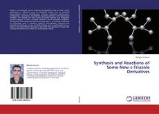Portada del libro de Synthesis and Reactions of Some New s-Triazole Derivatives