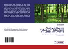 Capa do livro de Studies On Biomass Production Of Urban Parks For Carbon Pool Analysis 