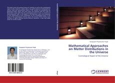 Обложка Mathematical Approaches on Matter Distributions in the Universe