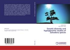 Copertina di Genetic diversity and hypoglycemic studies of Salvadora species