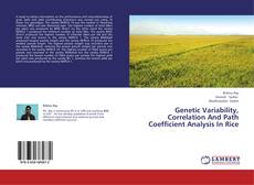Couverture de Genetic Variability, Correlation And Path Coefficient Analysis In Rice