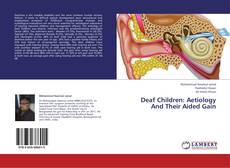Deaf Children: Aetiology And Their Aided Gain kitap kapağı