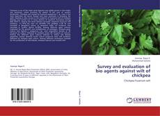 Copertina di Survey and evaluation of bio agents against wilt of chickpea