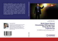 Multi Agent Based Knowledge Management Prop Up for S/W Engineering的封面