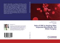 Buchcover von Role of PRP in Healing After Impacted Mandibular 3rd Molar Surgery