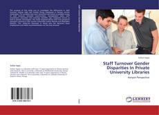 Buchcover von Staff Turnover Gender Disparities In Private University Libraries