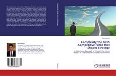 Copertina di Complexity the Sixth Competitive Force that Shapes Strategy
