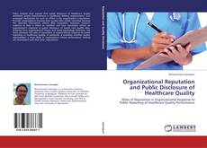 Capa do livro de Organizational Reputation and Public Disclosure of Healthcare Quality 
