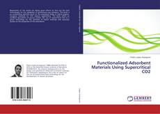 Couverture de Functionalized Adsorbent Materials Using Supercritical CO2
