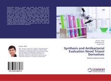 Buchcover von Synthesis and Antibactarial Evaluation Novel Triazol Derivatives