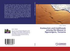 Ecotourism and Livelihoods among the Maasai in Ngorongoro, Tanzania kitap kapağı