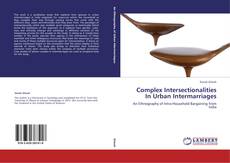 Copertina di Complex Intersectionalities In Urban Intermarriages