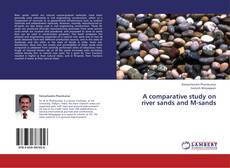 Portada del libro de A comparative study on river sands and M-sands