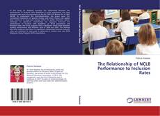 Copertina di The Relationship of NCLB Performance to Inclusion Rates