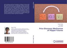 Price Discovery Mechanism of Pepper Futures kitap kapağı