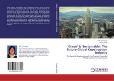 'Green' & 'Sustainable': The Future Global Construction Industry的封面