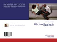 Risky Sexual Behaviour in Urban Ghana的封面