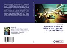 Couverture de Systematic Studies on Classical and Quantum Dynamical Systems