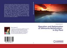 Operation and Optimization of Sillimanite Beneficiation - in Dry Plant kitap kapağı