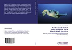 Couverture de Natural Resource Management And Livelihood Security