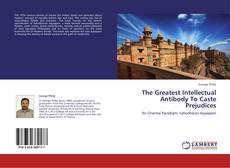 Copertina di The Greatest Intellectual Antibody To Caste Prejudices