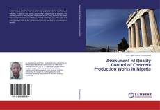 Assessment of Quality Control of Concrete Production Works in Nigeria的封面
