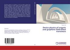 Couverture de Device physics of organic and graphene field-effect transistors