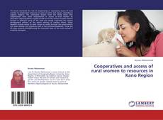 Copertina di Cooperatives and access of rural women to resources in Kano Region
