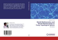 Buchcover von World Mathematics and World Relationships in Fuzzy Topological Spaces
