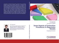 Some Aspects of Estimation Procedures in Regression Models的封面