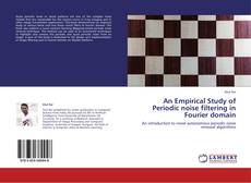 Copertina di An Empirical Study of Periodic noise filtering in Fourier domain