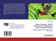 Copertina di Some Common, Visible Symptoms of Infection in Nine Vegetable plants