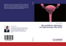My guidelines obstetrics and gynecology (My GOG) kitap kapağı