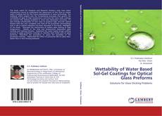 Copertina di Wettability of Water Based Sol-Gel Coatings for Optical Glass Preforms