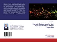 Couverture de Discrete Symmetries for the higher dimensional heat equation